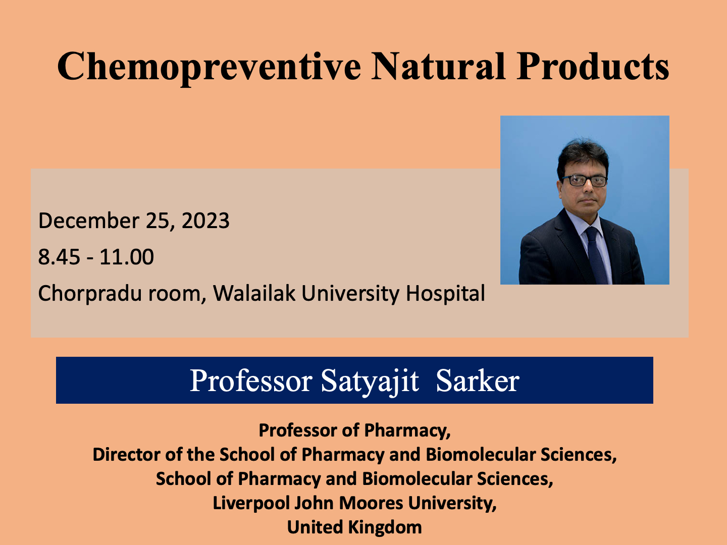 หัวข้อ Chemopreventive Natural Products โดย Prof. Satyajit Sarker,