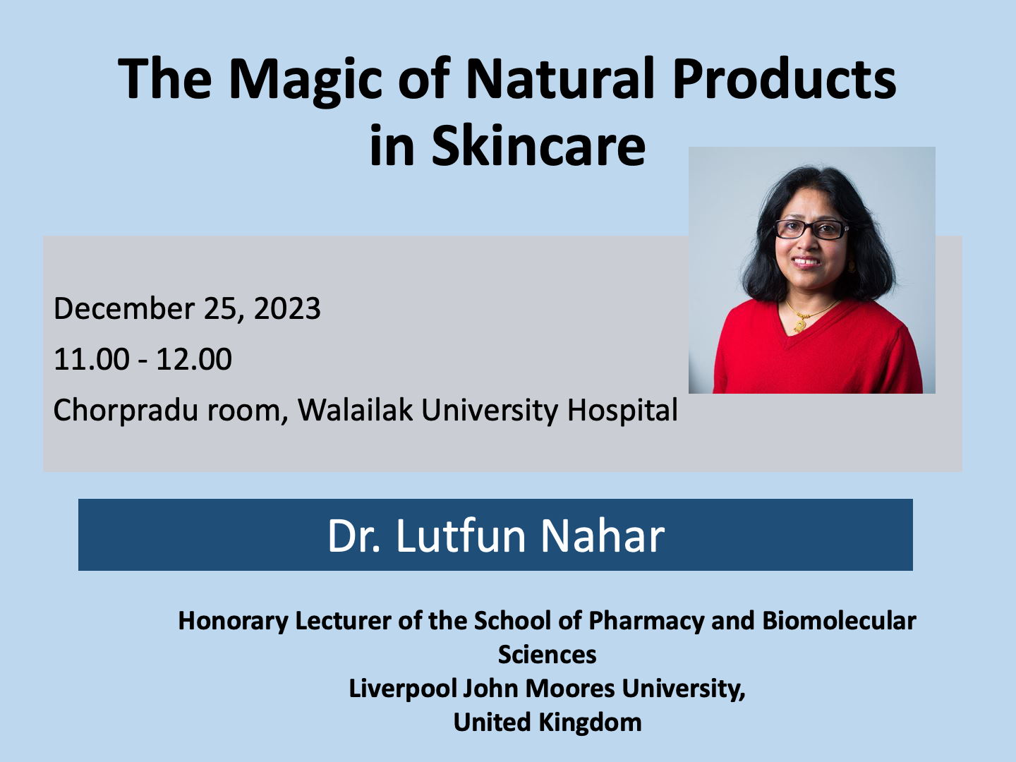หัวข้อ The Magic of Natural Products In Skincareโดย Dr. Lutfun Nahar,